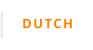 DUTCH